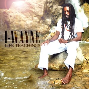 I-Wayne - Life Teachings - Zortam Music