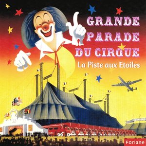 Grande parade du cirque : La piste aux étoiles (Circus Music)