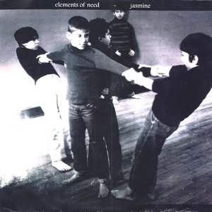Elements Of Need / Jasmine