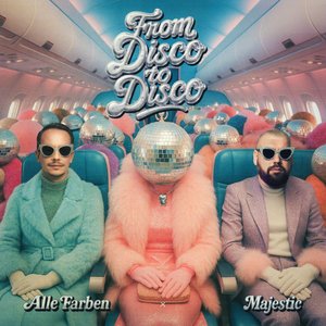 Alle Farben - From Disco To Disco Lyrics - Zortam Music