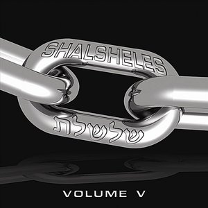 Shalsheles, Vol.  V