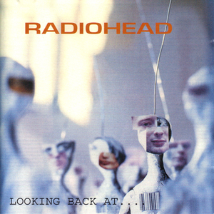 Radiohead - Looking Back At.... - Zortam Music
