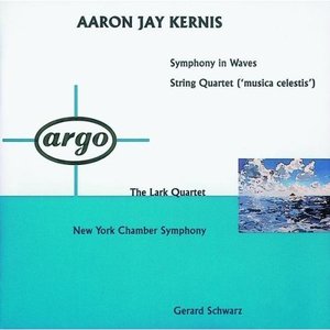 Kernis: Symphony In Waves; String Quartet 'Musica Celestis'