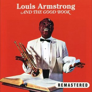 Louis Armstrong and the Good Book (Remastered)