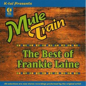 The Best Of Frankie Laine - Mule Train