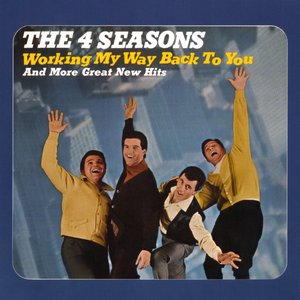 Working My Way Back to You and More Great New Hits