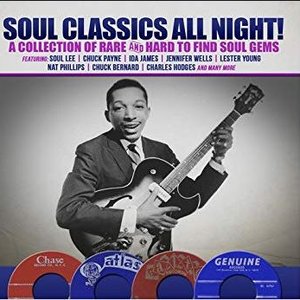 Soul Classics All Night! A Collection of Rare and Hard to Find Soul Gems