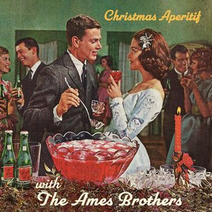 Christmas Aperitif with the Ames Brothers