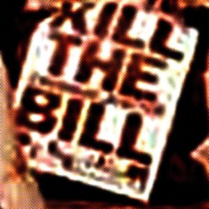 Kill the Bill