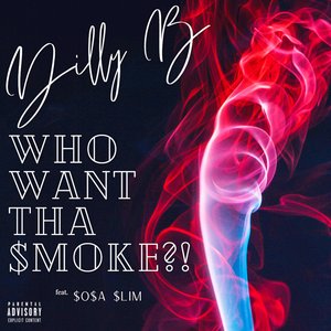 Who Want tha $moke?!
