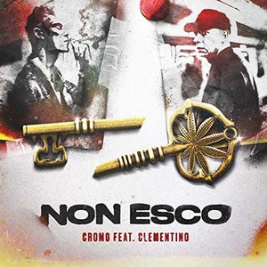 Non esco (feat. Clementino)