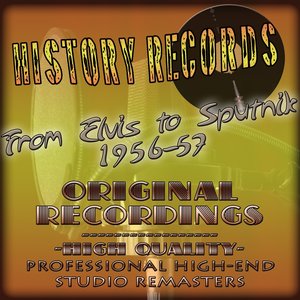 History Records - American Edition - From Elvis to Sputnik 1956-57 (Original Recordings - Remastered)