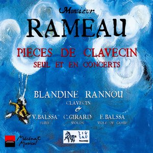 Rameau: Pièces de Clavecin (Seul et En concerts)