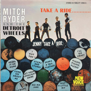 Mitch Ryder & The Detroit Wheels - Jenny Take A Ride! Lyrics - Zortam Music