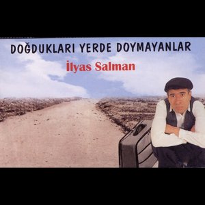 Doğdukları Yerde Doymayanlar