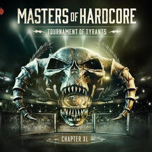 Masters of Hardcore Chapter XL - Tournament of Tyrants