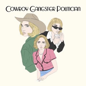 Cowboy Gangster Politician - EP