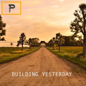 Building Yesterday