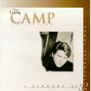 The Steve Camp Collection: A Library Of 32 Favorite Songs