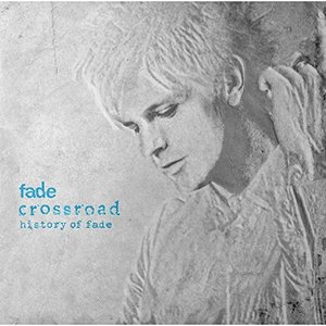crossroad: history of fade