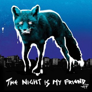 The Night Is My Friend EP [Explicit]