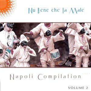 Nu bene che fa male: Napoli Compilation, vol. 2