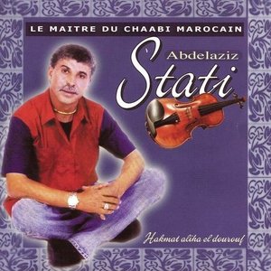 Abdelaziz Stati, Le Maître du Chaabi Marocain, Hakmat aliha el dourouf
