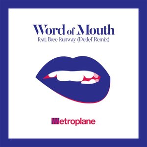 Word of Mouth (feat. Bree Runway) [Detlef Remix] - Single
