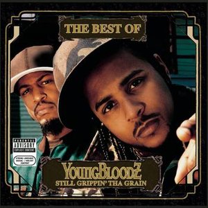 The Best Of YoungBloodZ - Still Grippin' Tha Grain