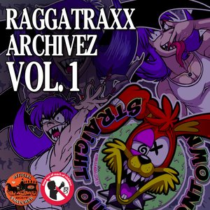 RAGGATRAXX ARCHIVEZ Vol. 1