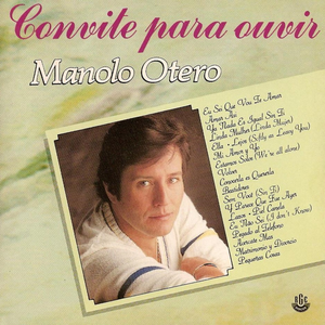 Manolo Otero - Convite Para Ouvir Manolo Otero - Zortam Music