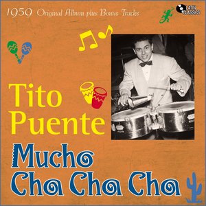 Mucho Cha Cha (Original Album Plus Bonus Tracks, 1959)