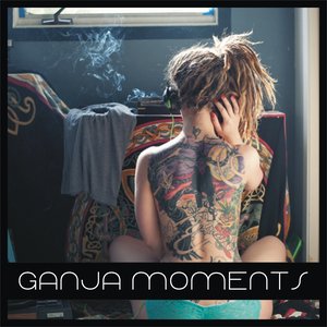 Ganja Moments (Sativa and Indica Musical Tracks)