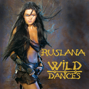 13 - Ruslana - Wild Dances Lyrics - Zortam Music