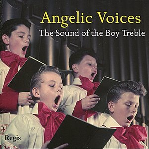 Angelic Voices - The Sound of the Boy Treble