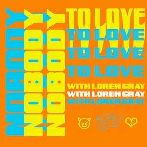 Nobody To Love (with Loren Gray)