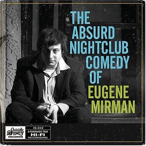 Image for 'The Absurd Nightclub Comedy of Eugene Mirman'