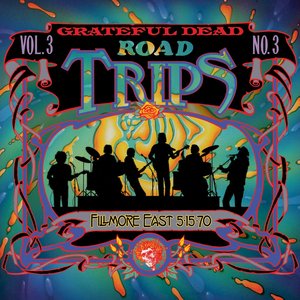 Road Trips, Volume 3, No. 3: Fillmore East 5‐15‐70