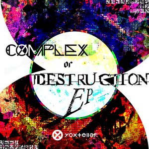 Complex or Destruction EP