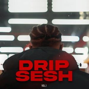Drip Sesh, Vol. 1 - EP