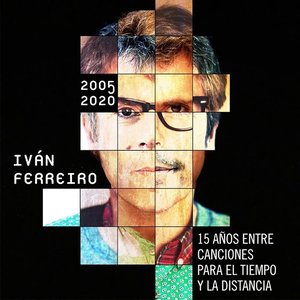 15 años entre canciones para el tiempo y la distancia (2005-2020)