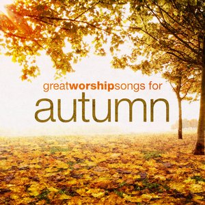 Great Worship Songs For Autumn EP