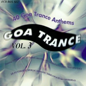 The Best Of Goa Trance Vol. 3