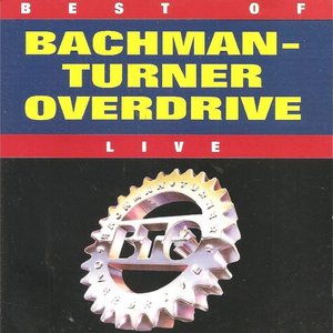 Best of Bachman-Turner Overdrive Live