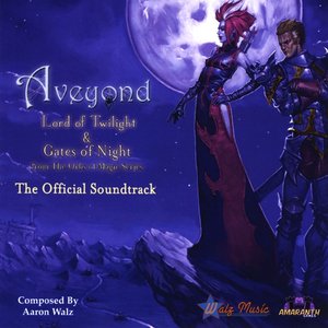 Walz Music Presents: Aveyond Lord of Twilight & Gates of Night Official Soundtrack