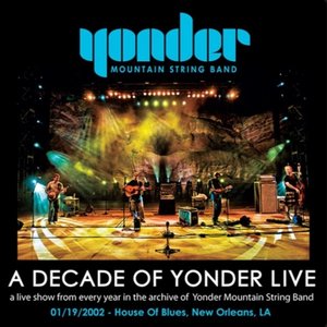 A Decade of Yonder Live, Vol. 5: 1/19/2002 New Orleans, LA