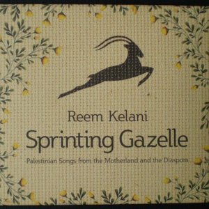 Sprinting Gazelle: Palestinian Songs from the Motherland and the Diaspora