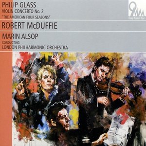 Glass: Violin Concerto No. 2 - "The American Four Seasons"