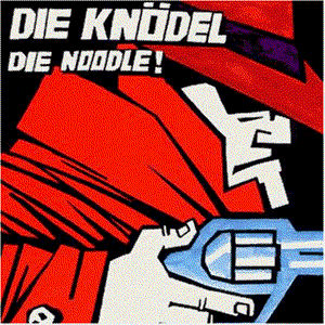 Die Noodle!