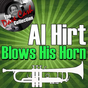 Al Hirt Blows His Horn - [The Dave Cash Collection]